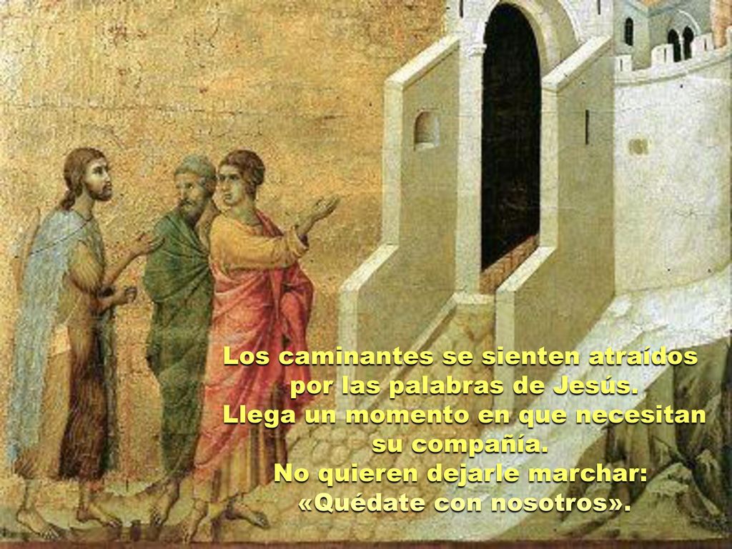 Los caminantes se sienten atraídos por las palabras de Jesús.