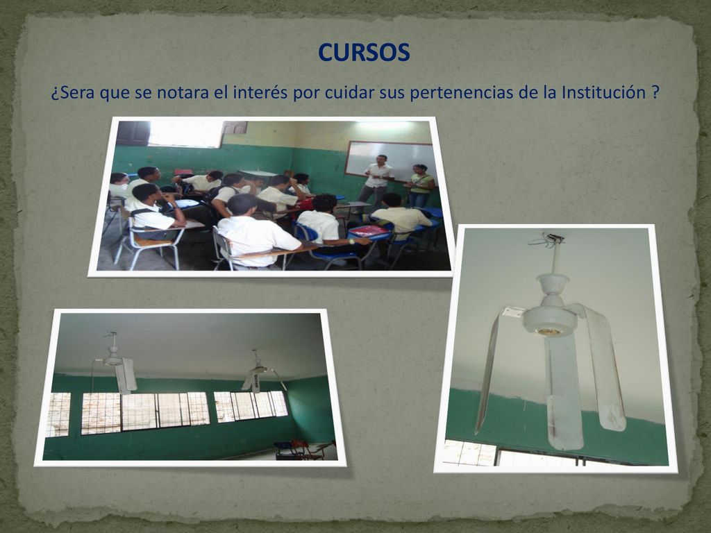 CURSOS ¿Sera que se notara el interés por cuidar sus pertenencias de la Institución
