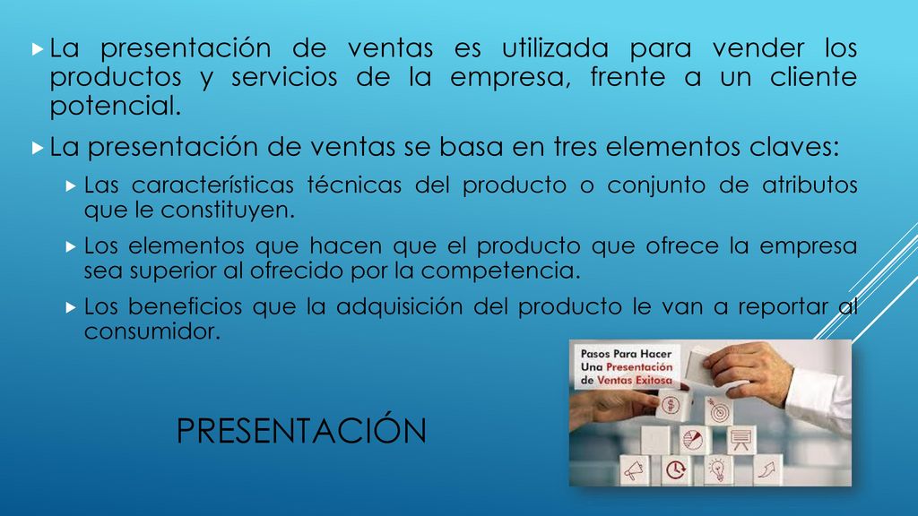La presentación de ventas es utilizada para vender los productos y servicios de la empresa, frente a un cliente potencial.