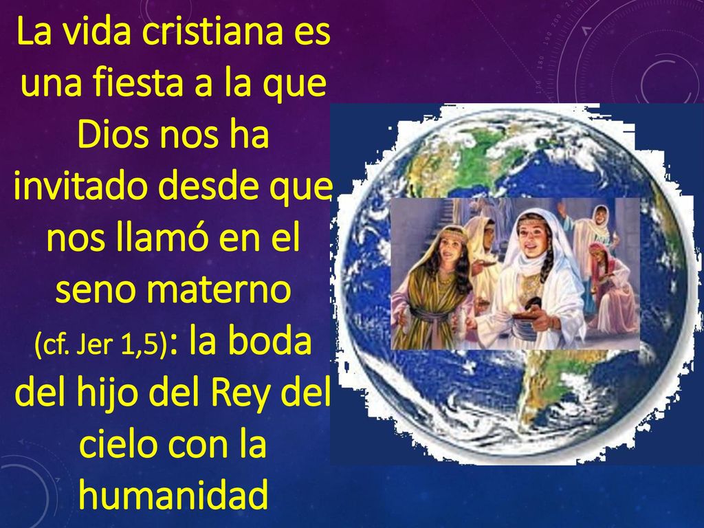 (cf. Jer 1,5): la boda del hijo del Rey del cielo con la humanidad