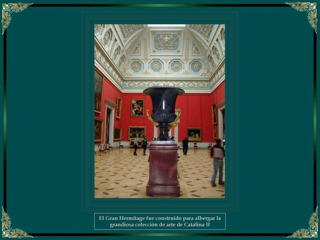 El Gran Hermitage fue construído para albergar la grandiosa colección de arte de Catalina II