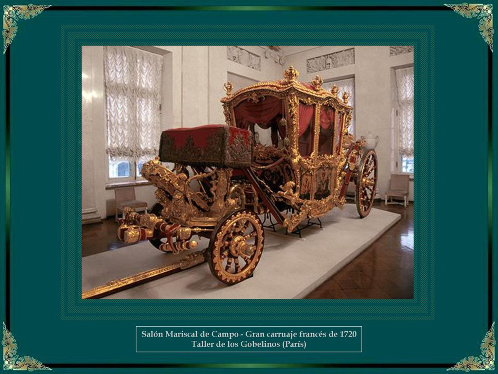 Salón Mariscal de Campo - Gran carruaje francés de 1720