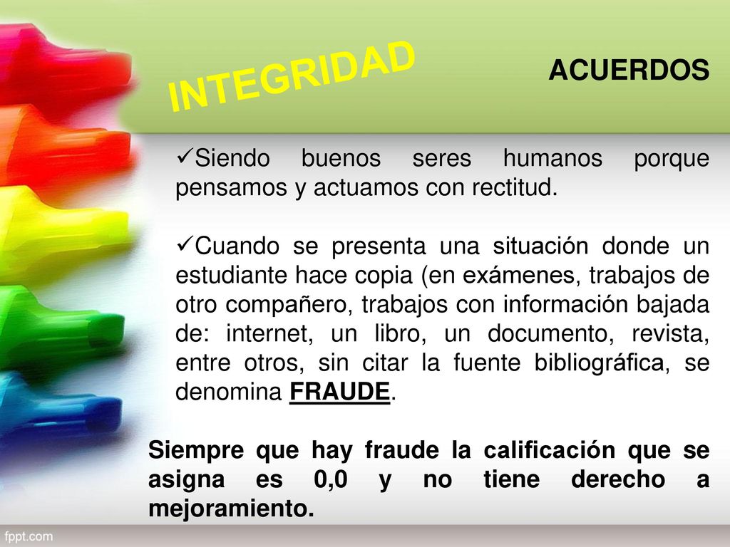 ACUERDOS INTEGRIDAD. Siendo buenos seres humanos porque pensamos y actuamos con rectitud.