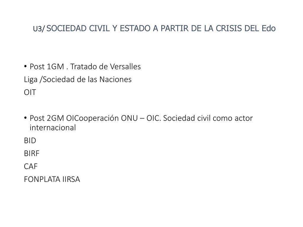 Post 1GM . Tratado de Versalles Liga /Sociedad de las Naciones OIT