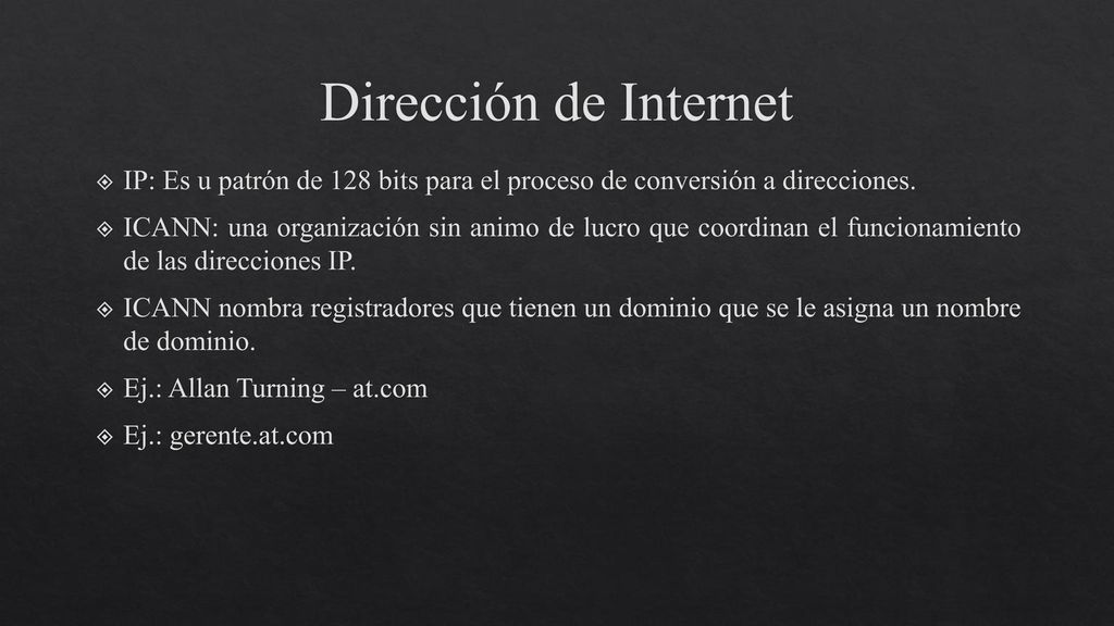 Dirección de Internet IP: Es u patrón de 128 bits para el proceso de conversión a direcciones.