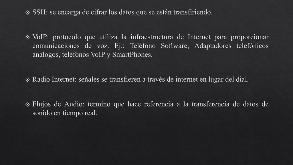 SSH: se encarga de cifrar los datos que se están transfiriendo.