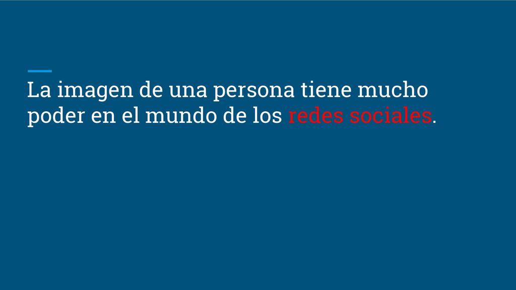 La imagen de una persona tiene mucho poder en el mundo de los redes sociales.