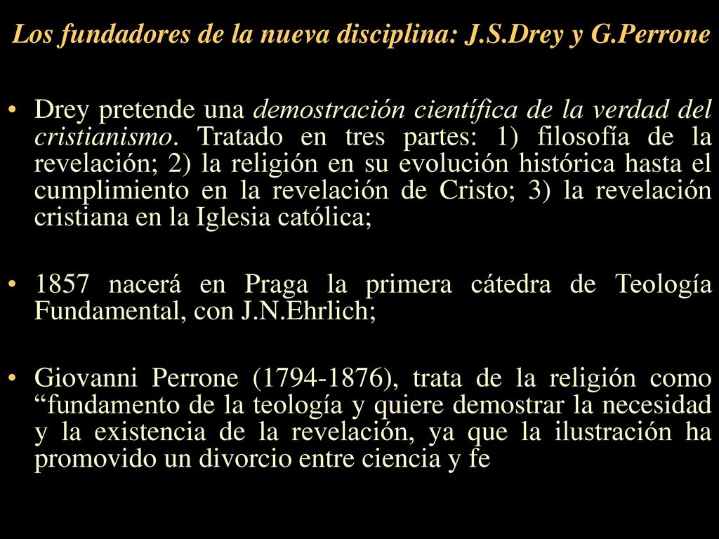 Los fundadores de la nueva disciplina: J.S.Drey y G.Perrone