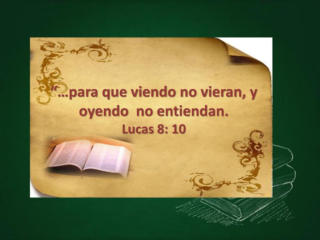 …para que viendo no vieran, y oyendo no entiendan.