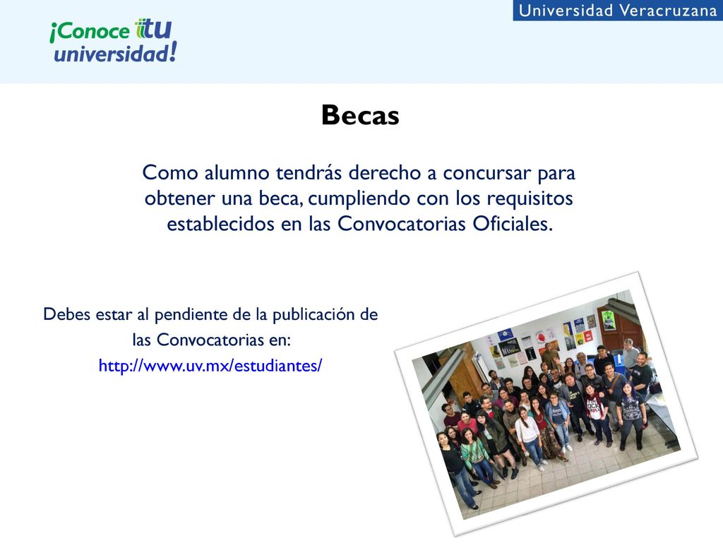 Becas Como alumno tendrás derecho a concursar para obtener una beca, cumpliendo con los requisitos establecidos en las Convocatorias Oficiales.