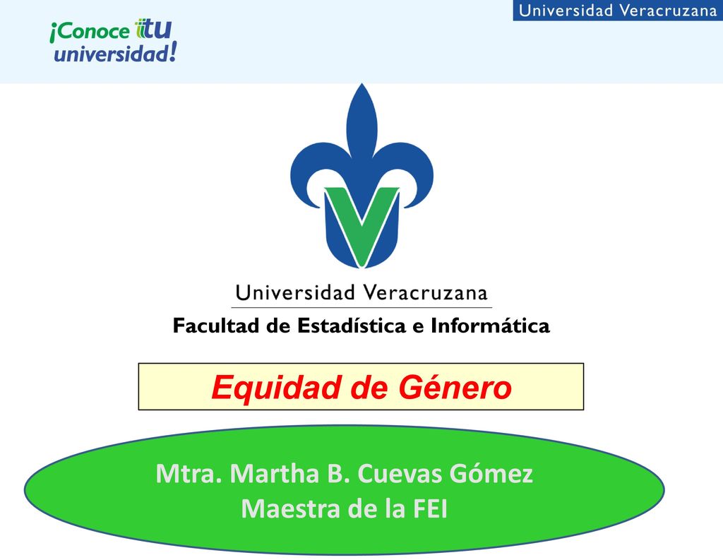 Facultad de Estadística e Informática Mtra. Martha B. Cuevas Gómez