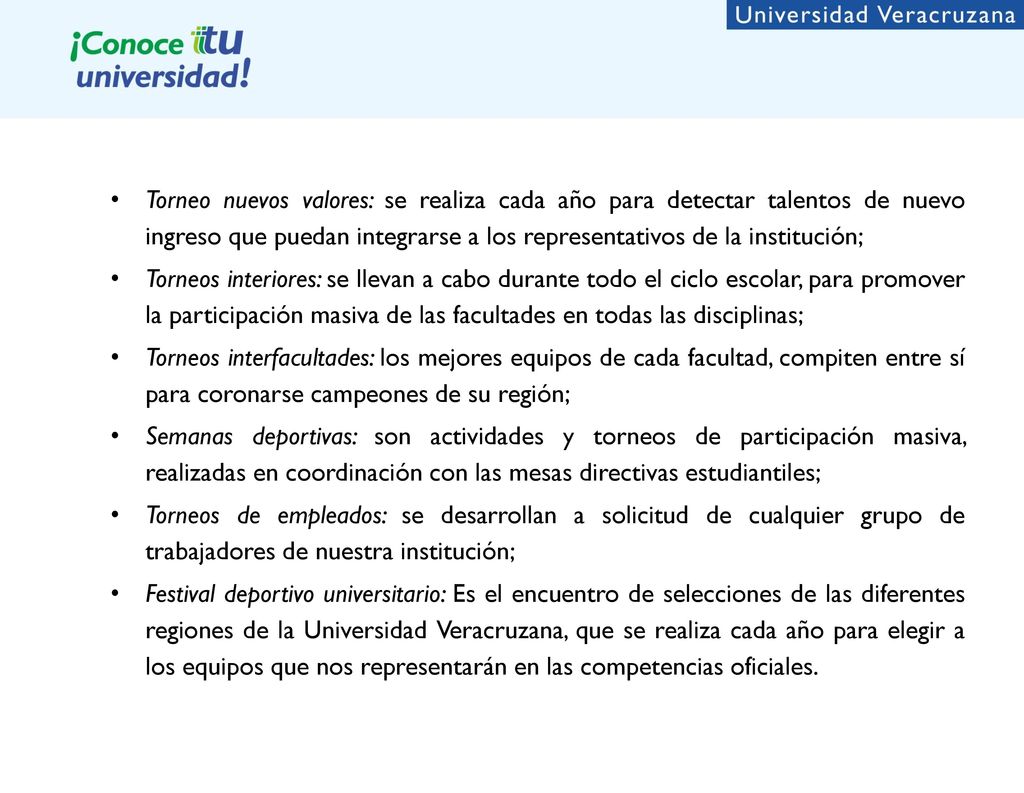 Torneo nuevos valores: se realiza cada año para detectar talentos de nuevo ingreso que puedan integrarse a los representativos de la institución;