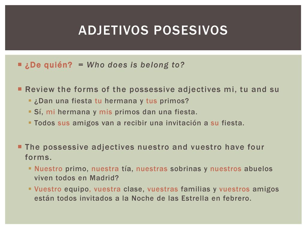 Adjetivos posesivos ¿De quién = Who does is belong to