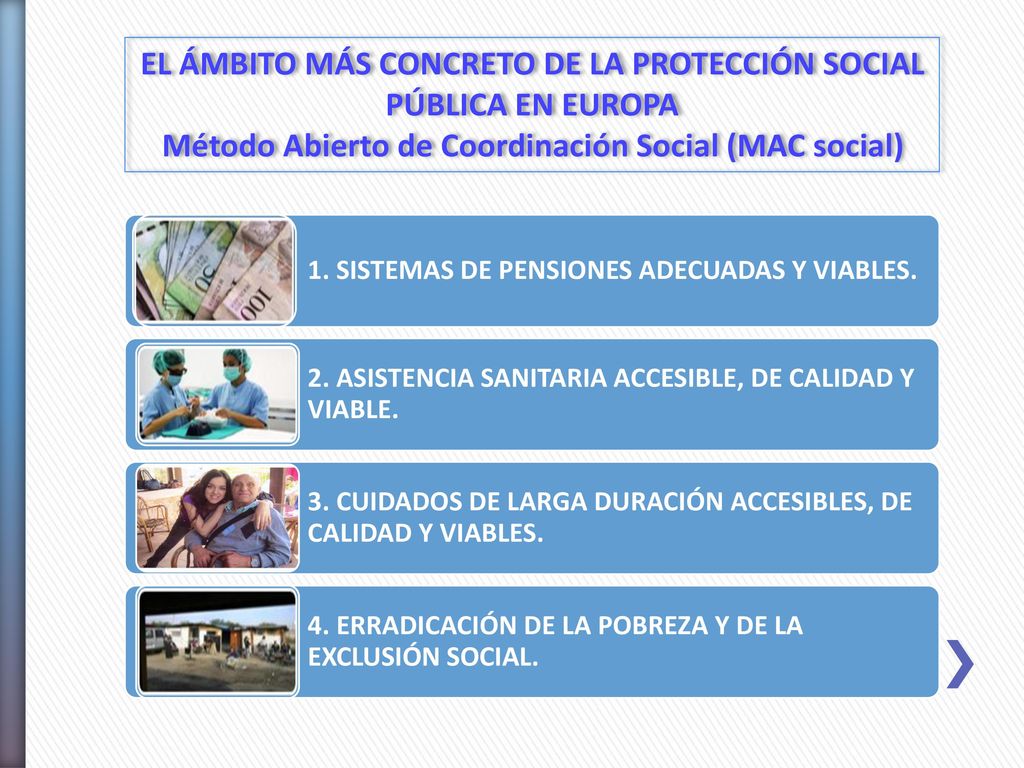 EL ÁMBITO MÁS CONCRETO DE LA PROTECCIÓN SOCIAL PÚBLICA EN EUROPA