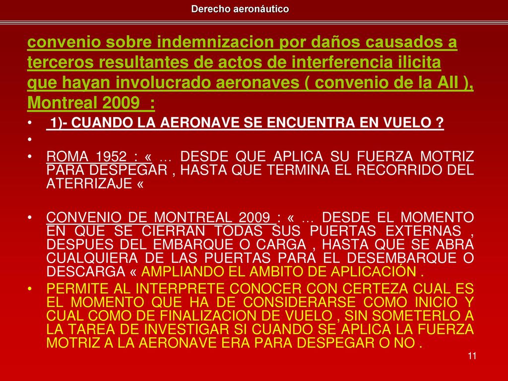 convenio sobre indemnizacion por daños causados a terceros resultantes de actos de interferencia ilicita que hayan involucrado aeronaves ( convenio de la AII ), Montreal 2009 :