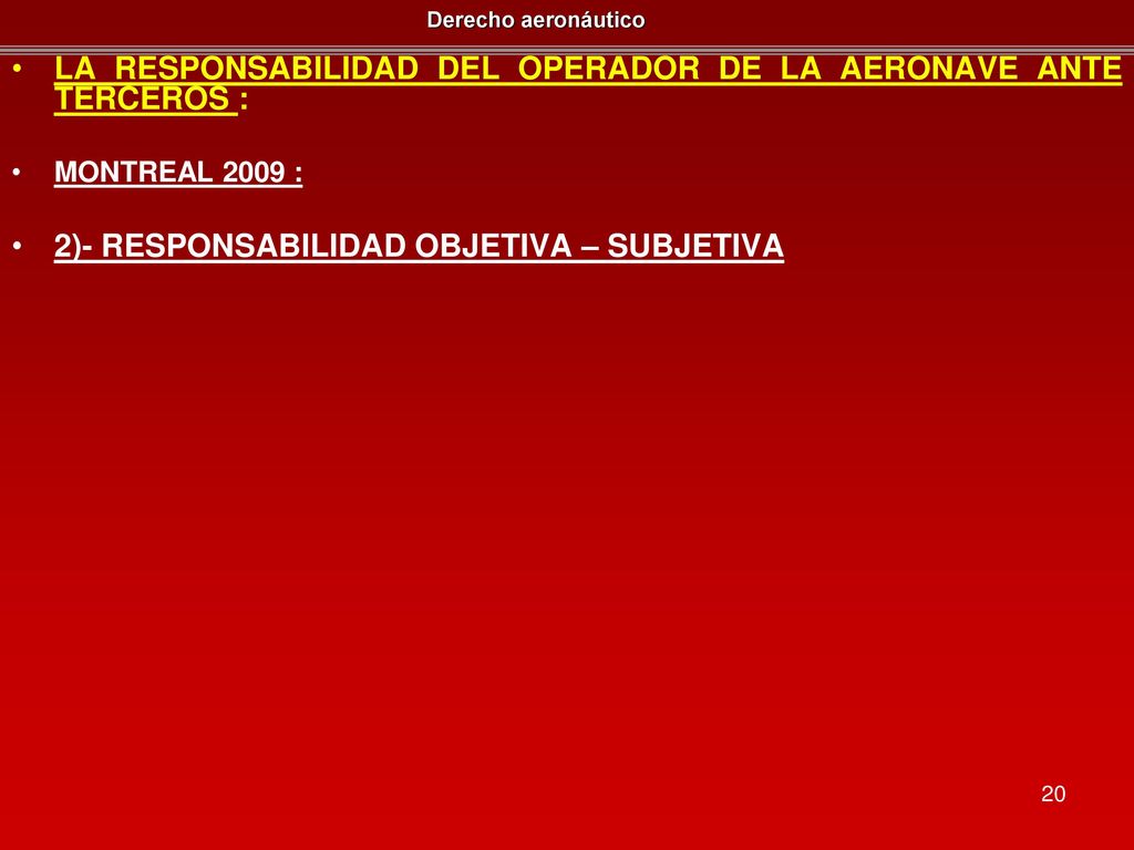 LA RESPONSABILIDAD DEL OPERADOR DE LA AERONAVE ANTE TERCEROS :