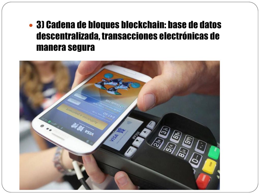 3) Cadena de bloques blockchain: base de datos descentralizada, transacciones electrónicas de manera segura