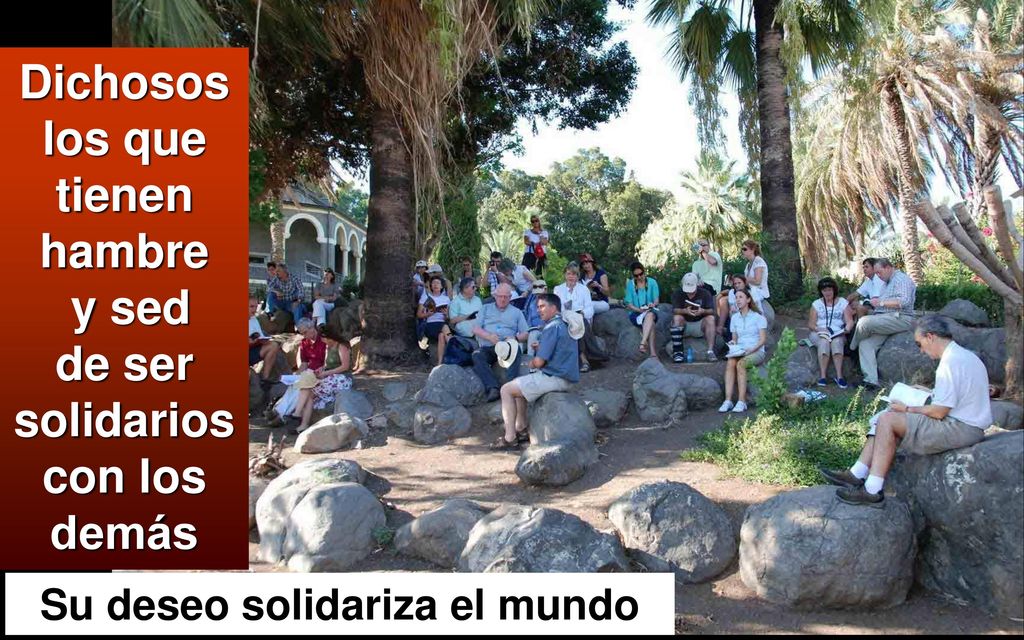 Dichosos los que tienen hambre y sed de ser solidarios con los demás
