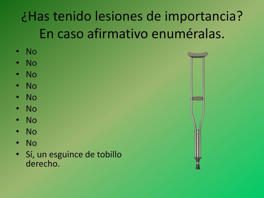 ¿Has tenido lesiones de importancia En caso afirmativo enuméralas.