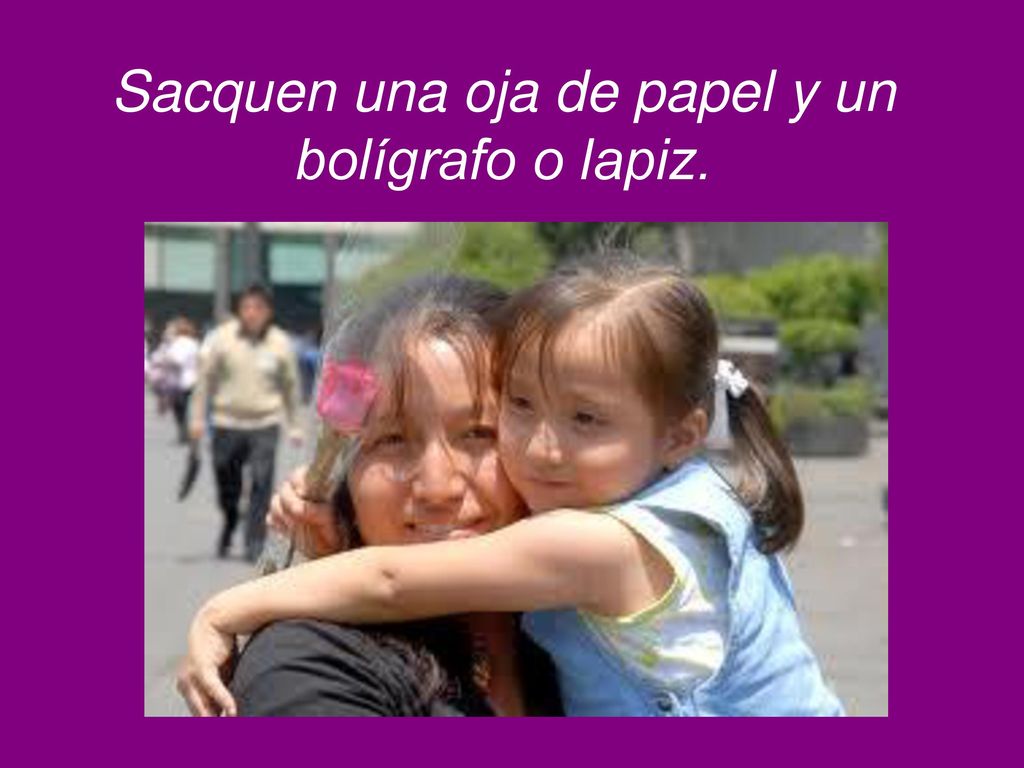 Sacquen una oja de papel y un bolígrafo o lapiz.