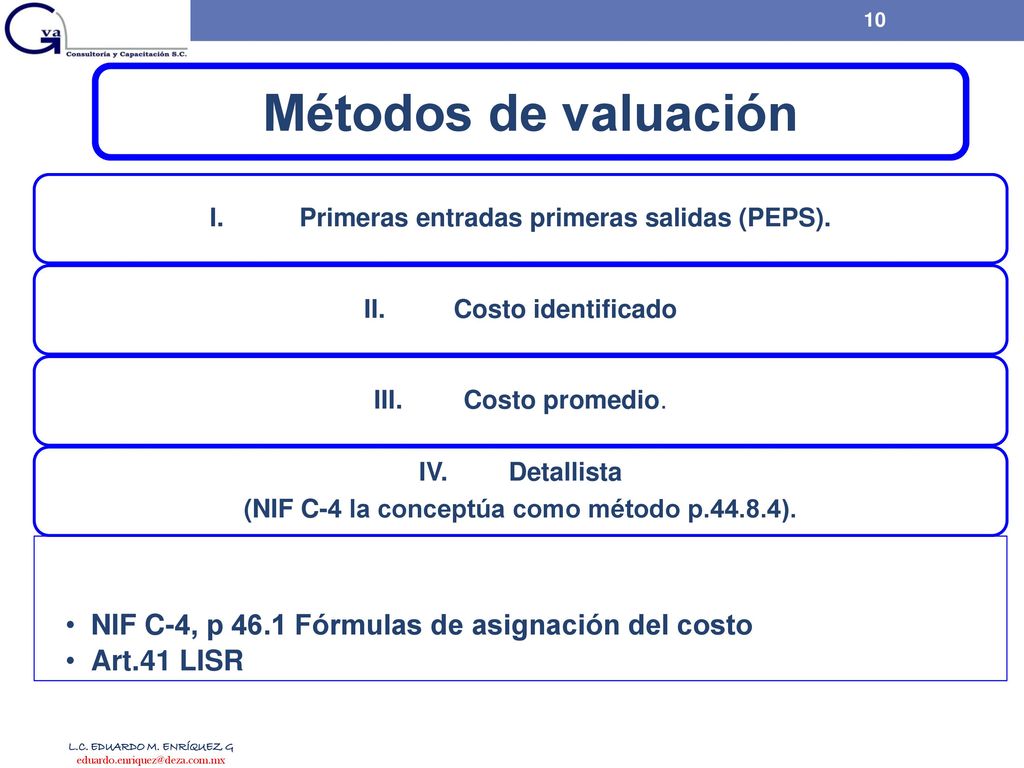 Métodos de valuación NIF C-4, p 46.1 Fórmulas de asignación del costo