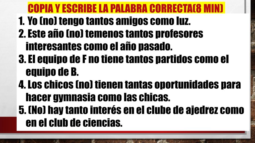 Copia y escribe la palabra correcta(8 min)
