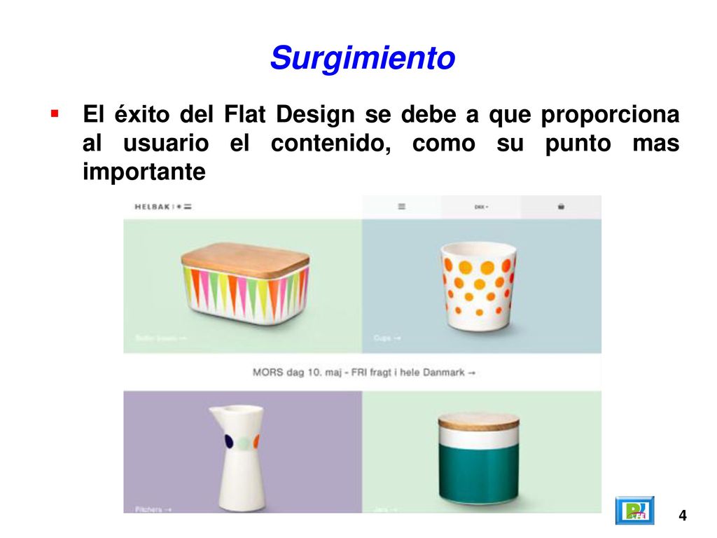 Surgimiento El éxito del Flat Design se debe a que proporciona al usuario el contenido, como su punto mas importante.