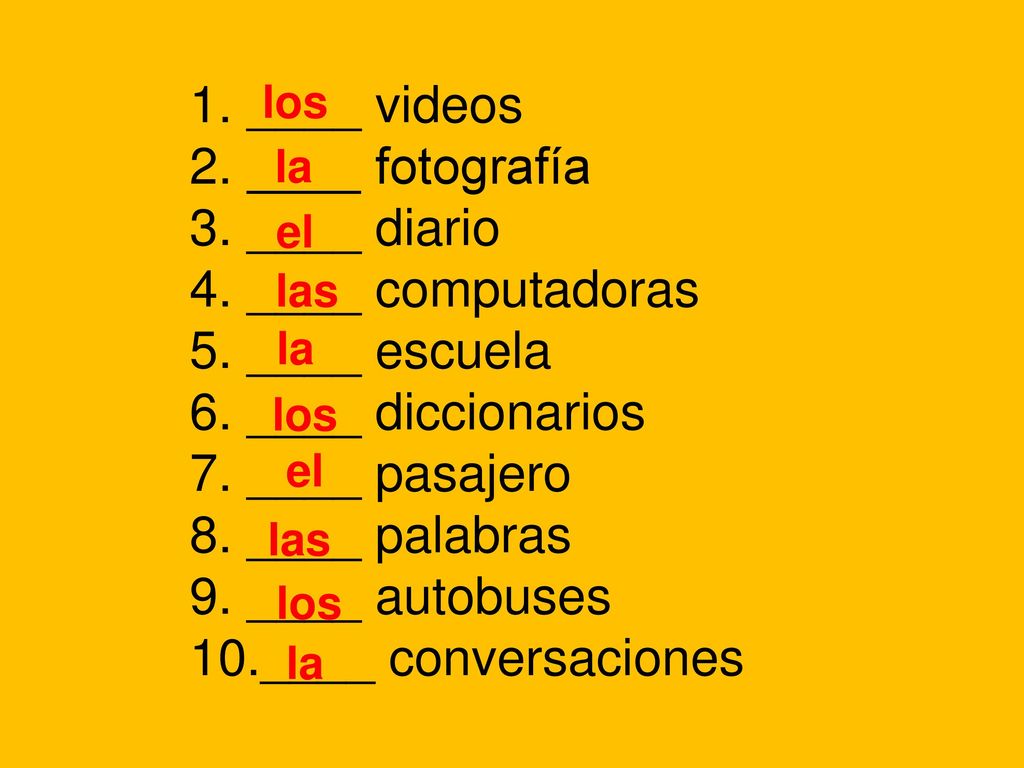 ____ videos ____ fotografía ____ diario ____ computadoras ____ escuela
