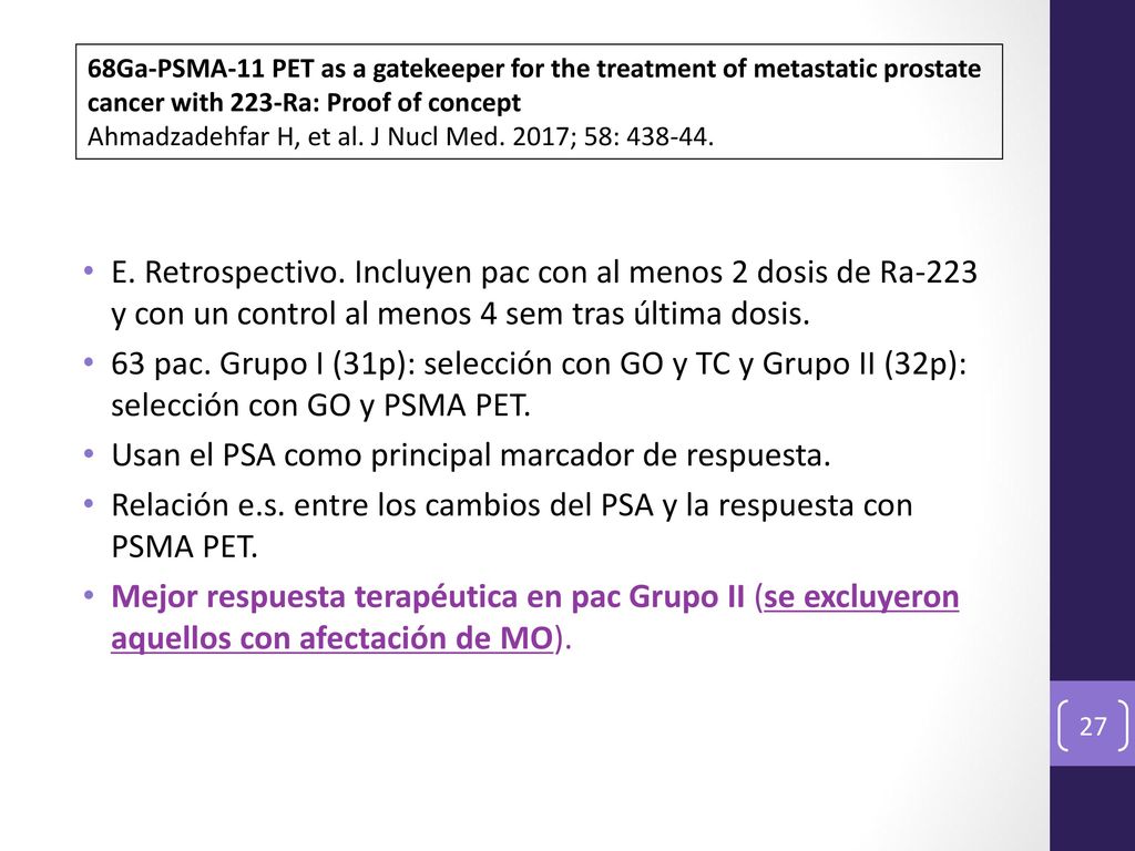 Usan el PSA como principal marcador de respuesta.