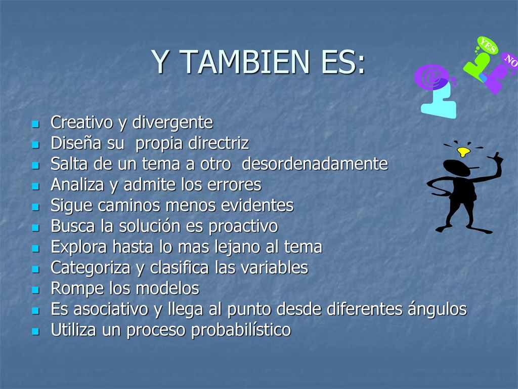 Y TAMBIEN ES: Creativo y divergente Diseña su propia directriz