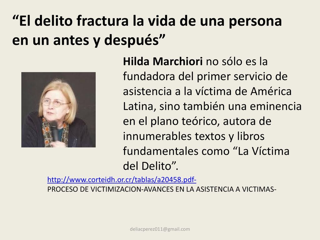 El delito fractura la vida de una persona en un antes y después