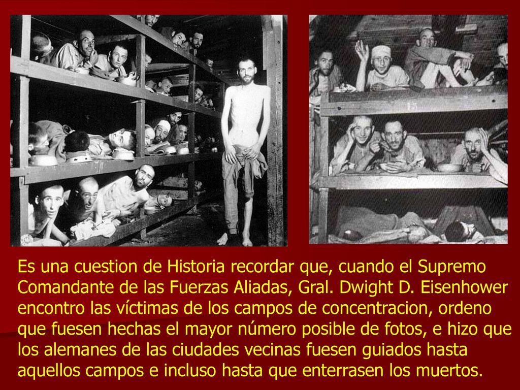 Es una cuestion de Historia recordar que, cuando el Supremo Comandante de las Fuerzas Aliadas, Gral.