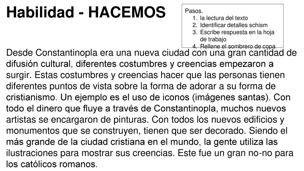 Habilidad - HACEMOS Pasos. la lectura del texto. Identificar detalles schism. Escribe respuesta en la hoja de trabajo.
