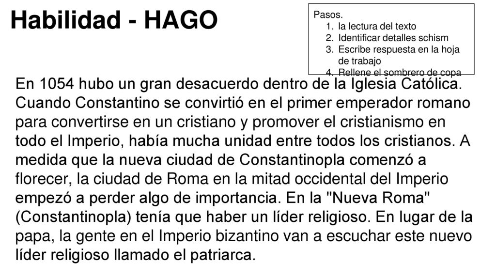 Habilidad - HAGO Pasos. la lectura del texto. Identificar detalles schism. Escribe respuesta en la hoja de trabajo.