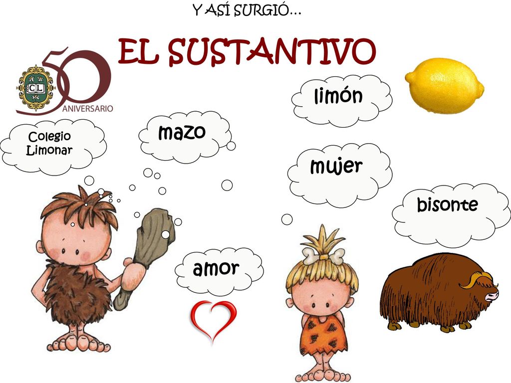 EL SUSTANTIVO limón mazo mujer amor bisonte Y ASÍ SURGIÓ…