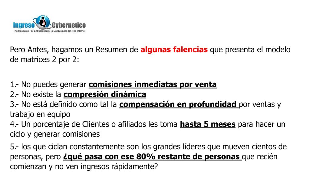 Pero Antes, hagamos un Resumen de algunas falencias que presenta el modelo de matrices 2 por 2: