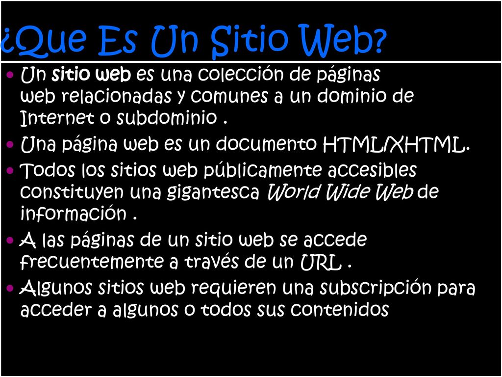 ¿Que Es Un Sitio Web Un sitio web es una colección de páginas web relacionadas y comunes a un dominio de Internet o subdominio .