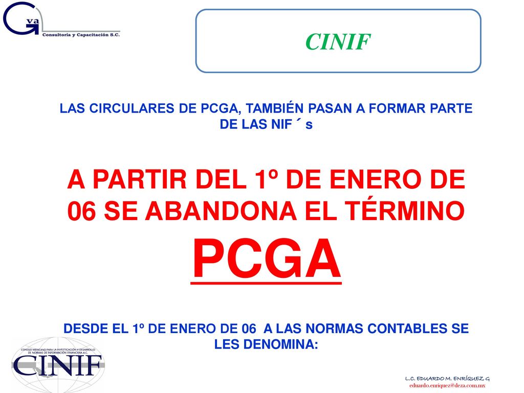 A PARTIR DEL 1º DE ENERO DE 06 SE ABANDONA EL TÉRMINO PCGA