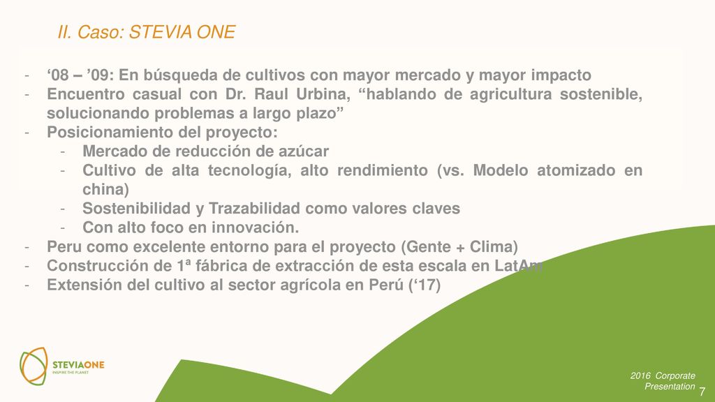 II. Caso: STEVIA ONE ‘08 – ’09: En búsqueda de cultivos con mayor mercado y mayor impacto.