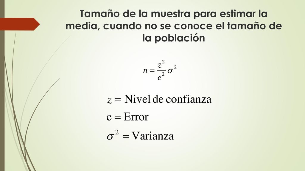 Tamaño de la muestra para estimar la media, cuando no se conoce el tamaño de la población