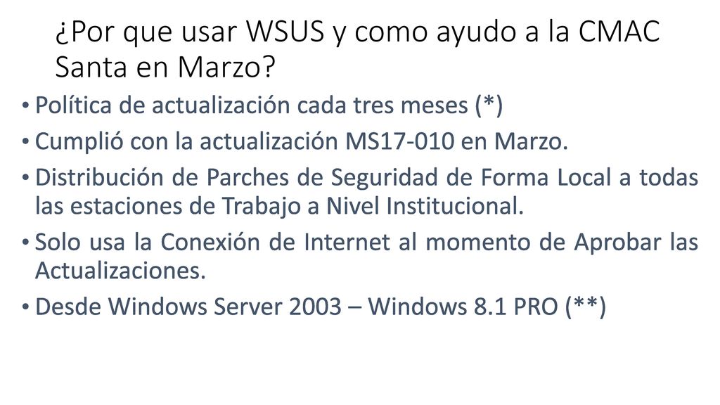 ¿Por que usar WSUS y como ayudo a la CMAC Santa en Marzo