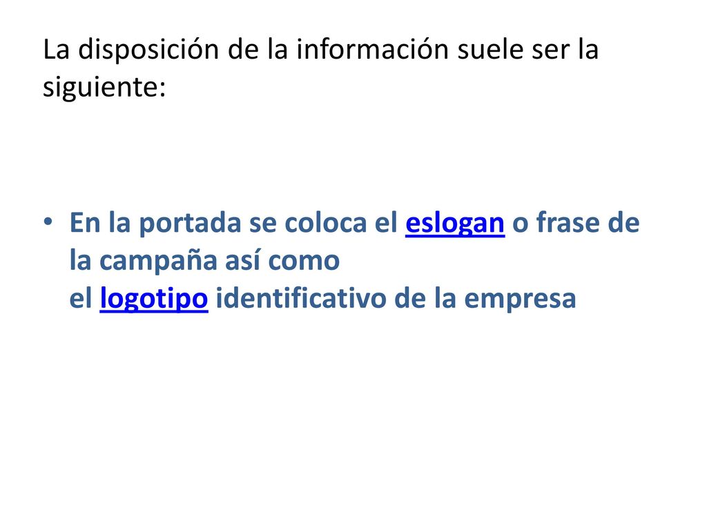 La disposición de la información suele ser la siguiente: