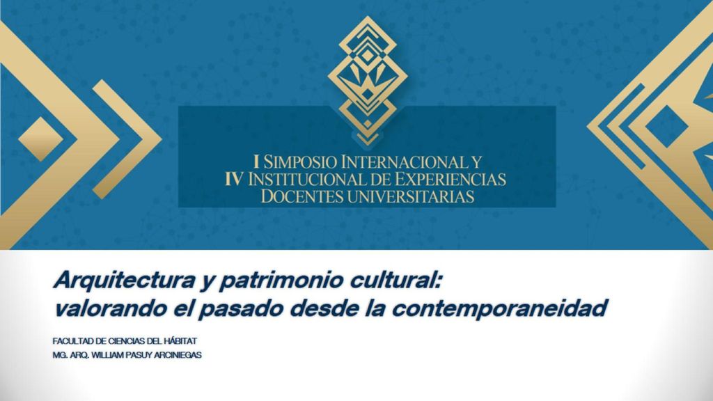 Arquitectura y patrimonio cultural: valorando el pasado desde la contemporaneidad