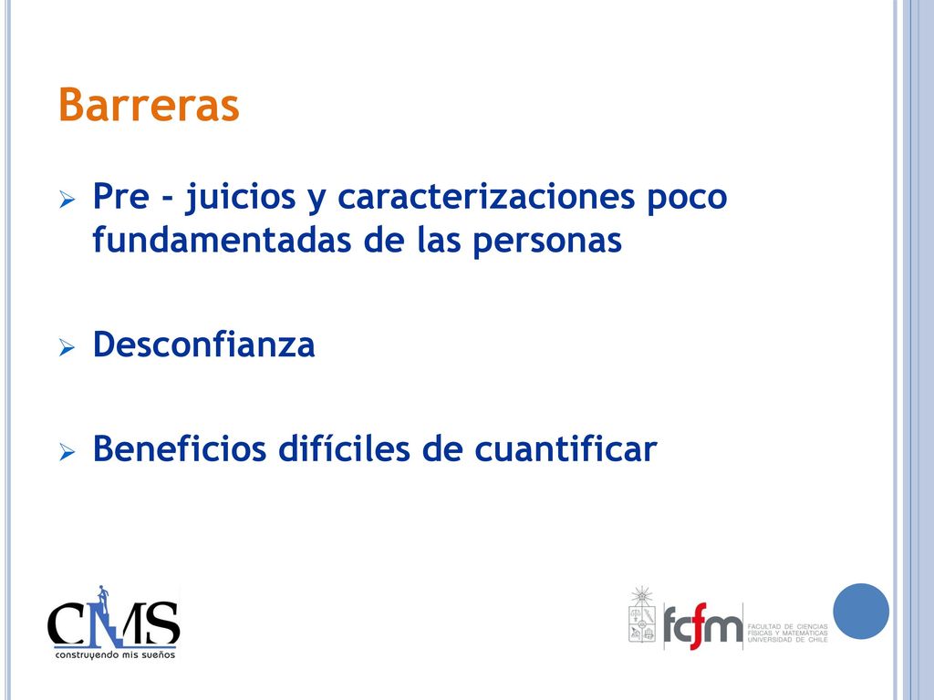 Barreras Pre - juicios y caracterizaciones poco fundamentadas de las personas.