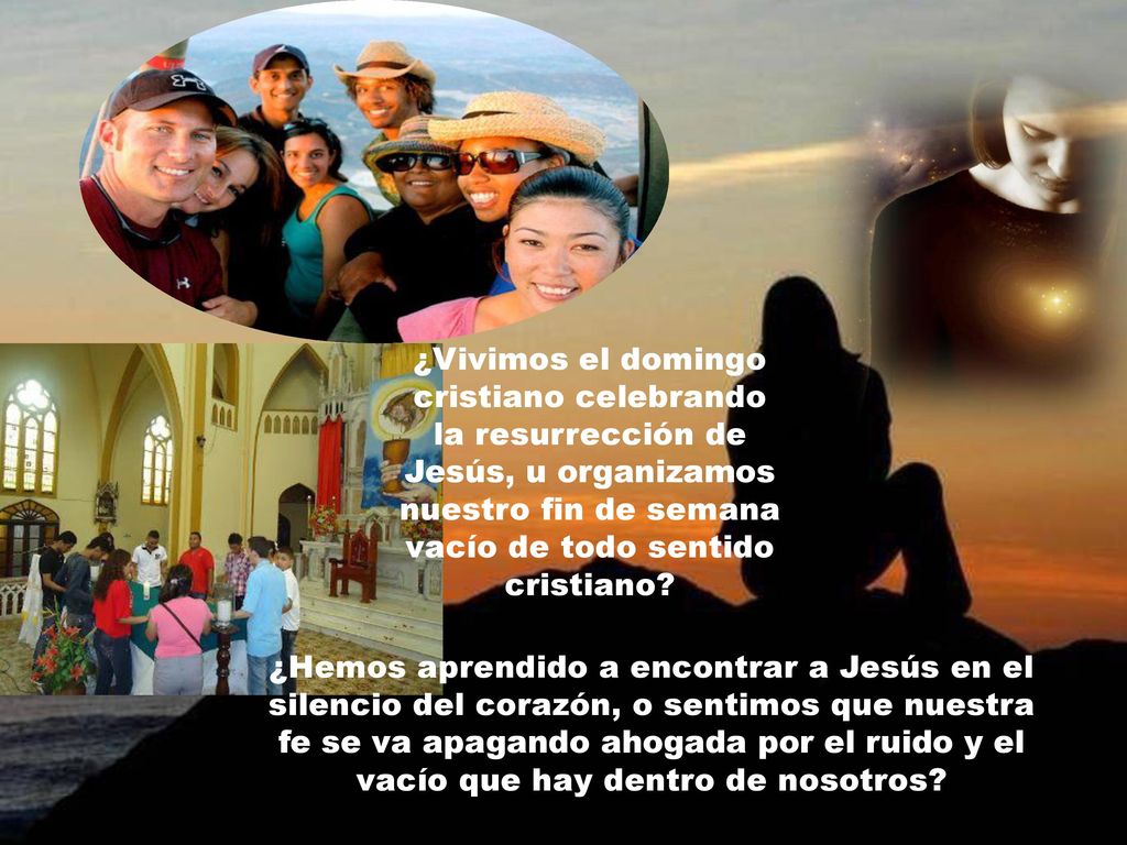 ¿Vivimos el domingo cristiano celebrando la resurrección de Jesús, u organizamos nuestro fin de semana vacío de todo sentido cristiano