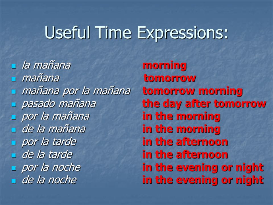 Useful Time Expressions: