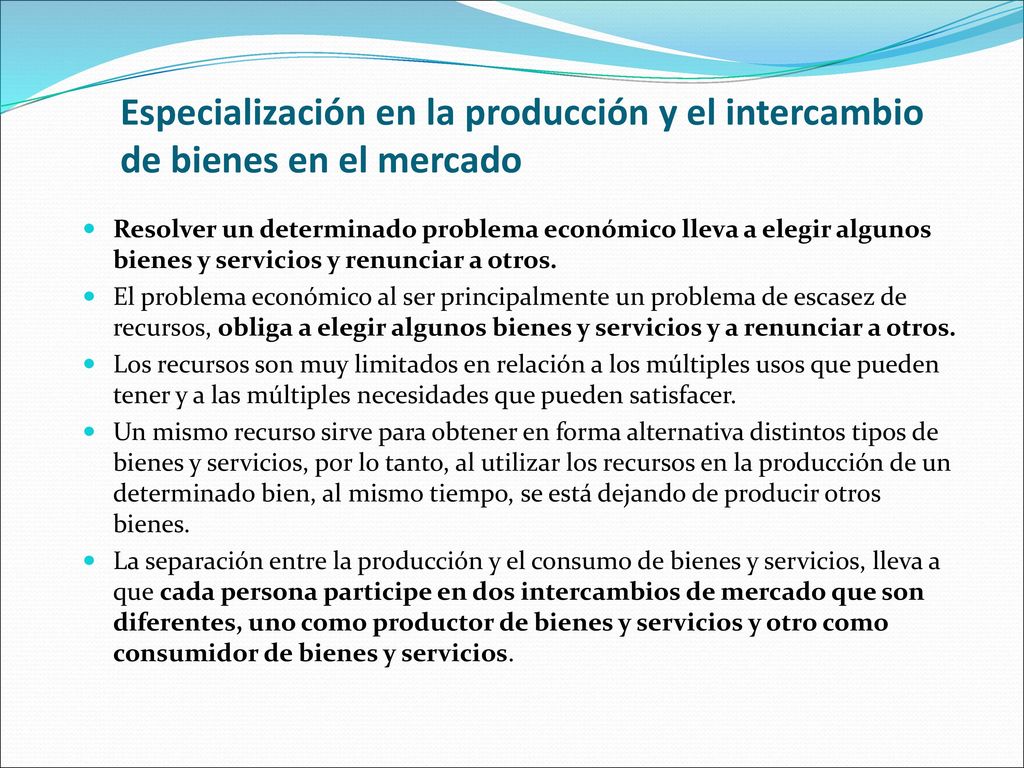 Especialización en la producción y el intercambio de bienes en el mercado