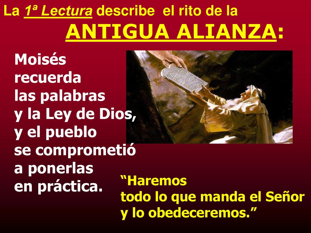 La 1ª Lectura describe el rito de la ANTIGUA ALIANZA: