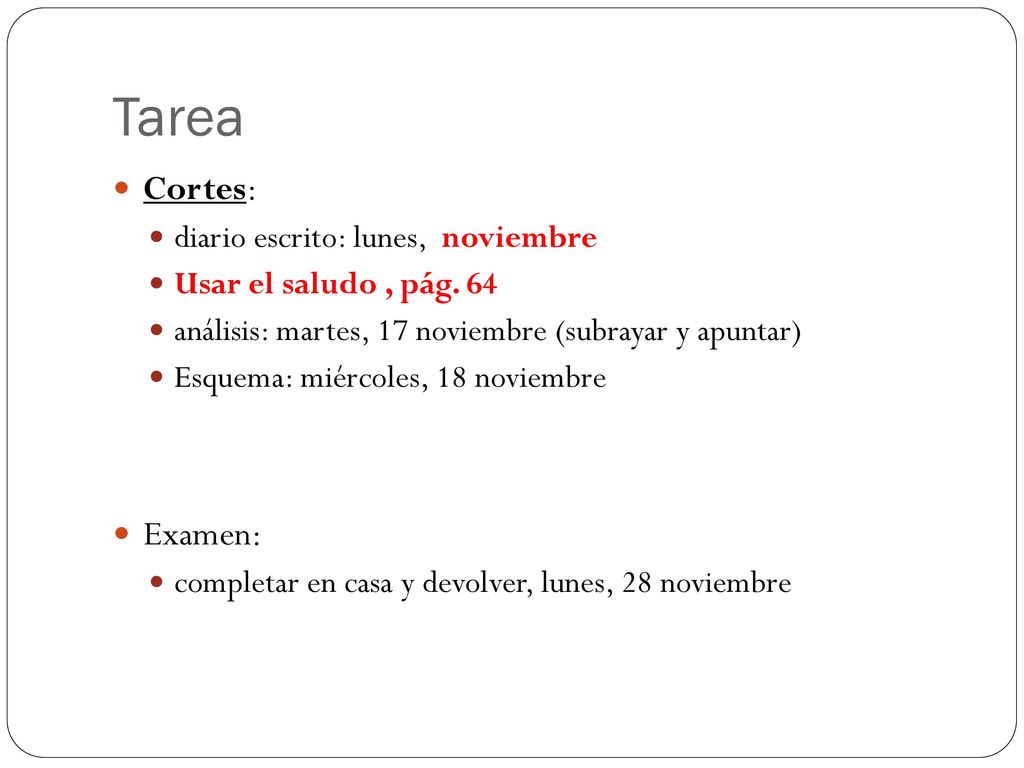 Tarea Cortes: Examen: diario escrito: lunes, noviembre