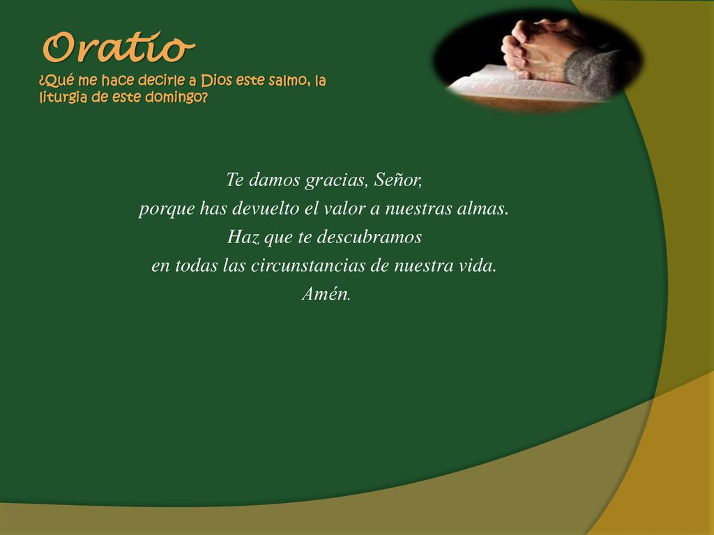 Oratio ¿Qué me hace decirle a Dios este salmo, la liturgia de este domingo